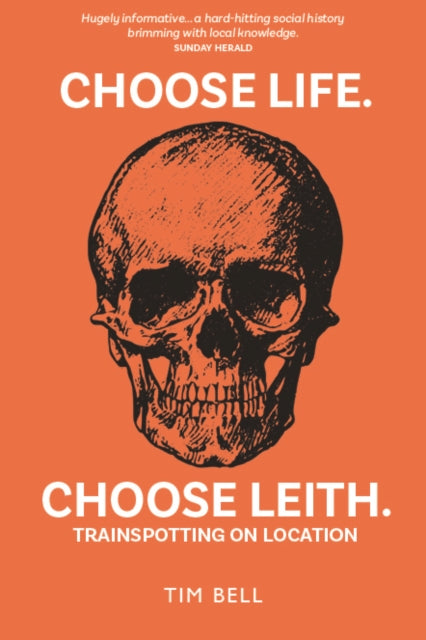 Choose Life. Choose Leith. : Trainspotting on Location-9781804251096