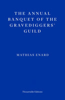The Annual Banquet of the Gravediggers' Guild-9781804270592