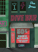 Dive Bar : Over 50 cocktails to drink after dark-9781804530986