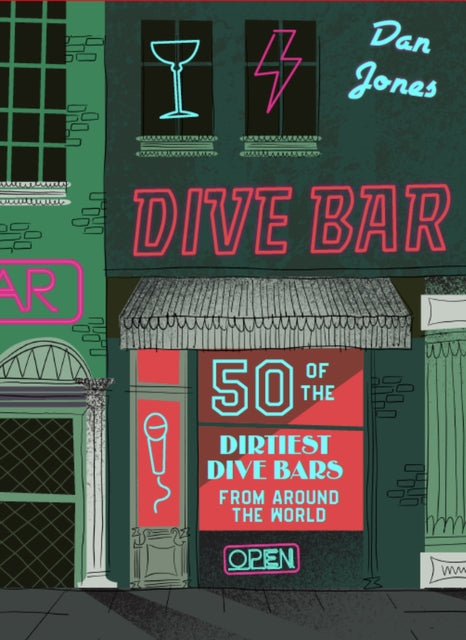 Dive Bar : Over 50 cocktails to drink after dark-9781804530986