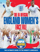The FA Official England Women's Fact File : Read the stories of the mighty Lionesses. Updated for 2023-9781804535196