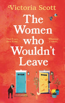 The Women Who Wouldn't Leave : A totally uplifting escapist read to curl up with this winter-9781804544754