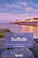 Suffolk (Slow Travel) : Local, characterful guides to Britain's Special Places-9781804690499