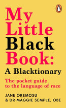 My Little Black Book: A Blacktionary : The pocket guide to the language of race-9781804942307