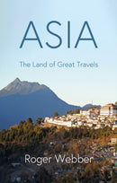 ASIA : The Land of Great Travels-9781805141334
