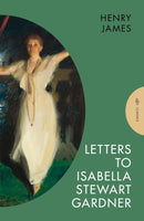 Letters to Isabella Stewart Gardner-9781805330912