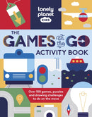 Lonely Planet Kids The Games on the Go Activity Book : Over 150 Games, Puzzles and Drawing Challenges to do on the Move-9781837582211
