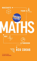 Short Cuts: Maths : Navigate Your Way Through the Big Ideas-9781837731091