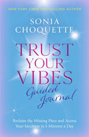 Trust Your Vibes Guided Journal : Reclaim the Missing Piece and Access Your Intuition in 5 Minutes a Day-9781837821198