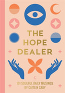 The Hope Dealer : 101 Soulful Daily Musings-9781837821877