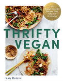 Thrifty Vegan : 150 Budget-Friendly Recipes That Take Just 15 Minutes-9781837830374