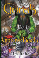 How Gorak Got His Groove Back-9781837940394