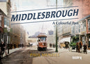 Middlesbrough - A Colourful Past-9781838008680