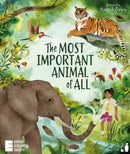The Most Important Animal Of All : A STEM wildlife book about the world's super-animals for ages 5-8-9781838138141