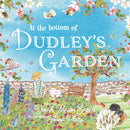 At the Bottom of Dudley's Garden : A beautifully original story about the importance of wildflowers and bees-9781838229863