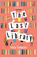 The Last Library : 'I really loved this . . . a brilliant first novel' Katie Fforde-9781838773694