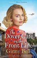 The Dover Cafe On the Front Line : A dramatic and heartwarming WWII saga (The Dover Cafe Series Book 2)-9781838773748