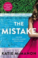 The Mistake : Perfect for fans of T.M. Logan and Liane Moriarty-9781838773786