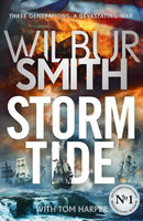Storm Tide : The landmark 50th global bestseller from the one and only Master of Historical Adventure, Wilbur Smith-9781838775575