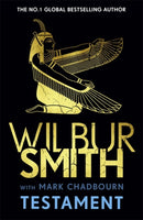 Testament : The new Ancient Egyptian epic from the bestselling Master of Adventure, Wilbur Smith-9781838776350