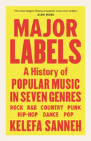 Major Labels : A History of Popular Music in Seven Genres-9781838855932