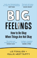 Big Feelings : How to Be Okay When Things Are Not Okay-9781838858537