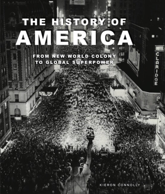 The History of America : Revolution, Race and War-9781838862725