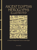 Ancient Egyptian Hieroglyphs Illustrated : A Formal Writing System Used in Ancient Egypt-9781838863234