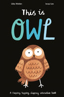 This Is Owl : A Flapping, Tapping, Clapping Interactive Book-9781838910082