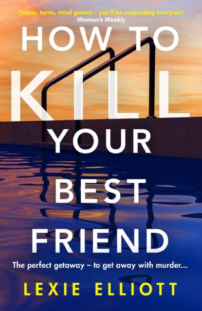 How to Kill Your Best Friend : The breathtakingly twisty 2022 Richard and Judy Book Club pick-9781838950460