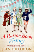 A Ration Book Victory : The brand new heartwarming historical fiction romance-9781838950941