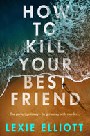 How to Kill Your Best Friend-9781838951092