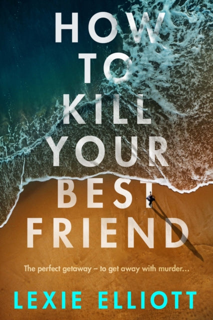 How to Kill Your Best Friend-9781838951092