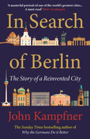 In Search Of Berlin : 'A masterful portrait of one of the world's greatest cities' PETER FRANKOPAN-9781838954819