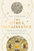 The Other Renaissance : From Copernicus to Shakespeare-9781838955137