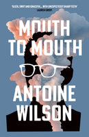 Mouth to Mouth : 'Gripping... Shades of Patricia Highsmith and Donna Tartt' Vogue-9781838955199