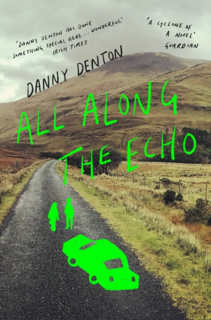 All Along the Echo : 'One of the best novels of 2022' The Telegraph, *****-9781838955564