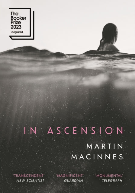 In Ascension : Longlisted for The Booker Prize 2023-9781838956240