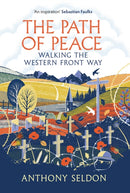 The Path of Peace : Walking the Western Front Way-9781838957407