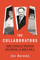 The Collaborators : Three Stories of Deception and Survival in World War II-9781838957650