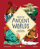 Tales of Ancient Worlds : Adventures in Archaeology-9781838991562