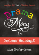 Drama Menu: Second Helpings : Another 160 Tasty Theatre Games-9781839040474