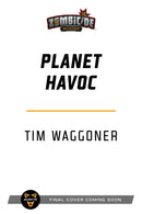 Planet Havoc : A Zombicide Invader Novel-9781839081248