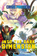Into the Dark Dimension : A Marvel: Crisis Protocol Novel-9781839081972