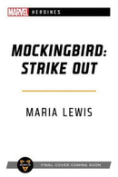Mockingbird: Strike Out : A Marvel: Heroines Novel-9781839082177