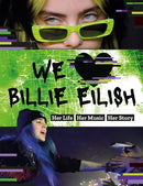 We Love Billie Eilish : Her Life - Her Music - Her Story-9781839350252