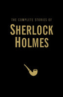 The Complete Stories of Sherlock Holmes-9781840220766