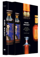 Rare Whisky : Explore the World's Most Exquisite Spirits-9781840918229