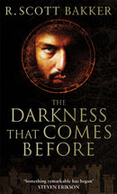 The Darkness That Comes Before : Book 1 of the Prince of Nothing-9781841494081