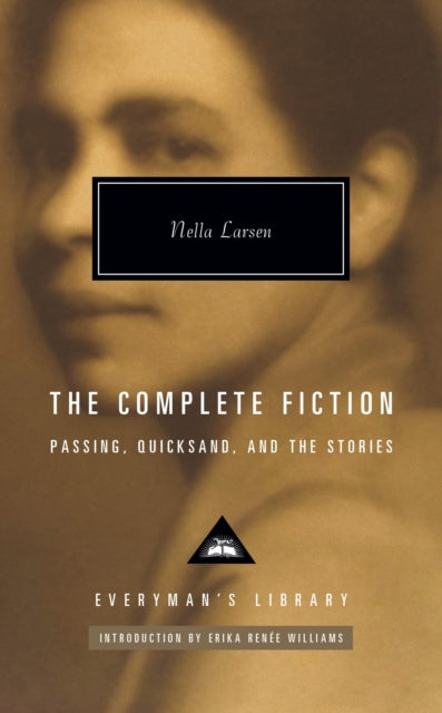 The Complete Fiction : Passing. Quicksand. And the Stories-9781841594118